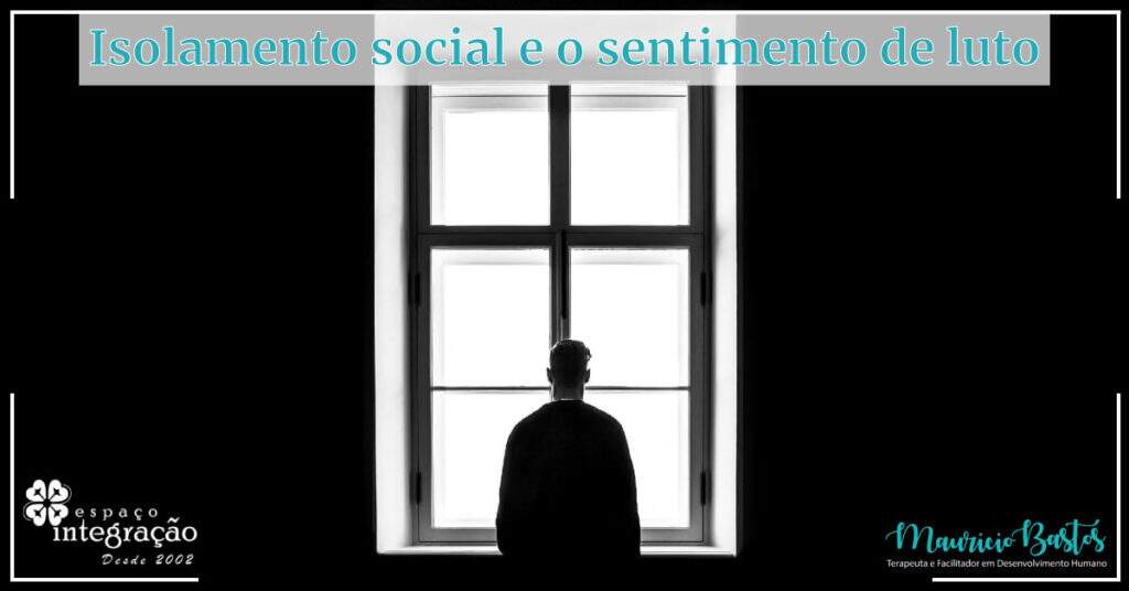 Isolamento social: pode ser comparado ao sentimento de luto