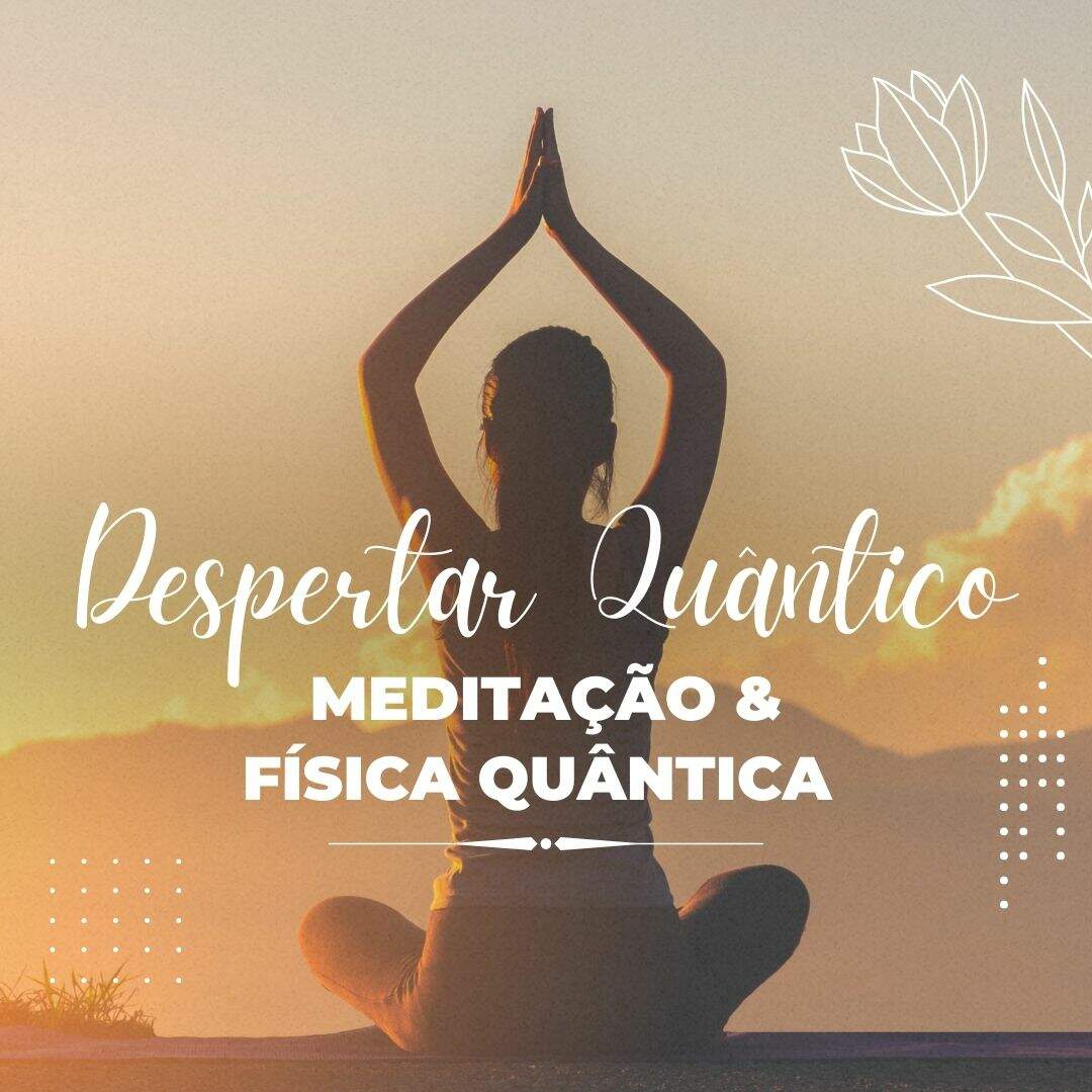 Leia mais sobre o artigo Mergulhando no universo quântico da meditação: transformando vidas e alcançando a cura Interior