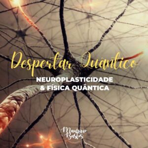 Leia mais sobre o artigo Desbloqueie seu potencial: neuroplasticidade e física quântica para a transformação pessoal